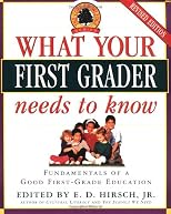 What Your First Grader Needs to Know: Fundamentals of a Good First-Grade Education (The Core Knowledge Series)