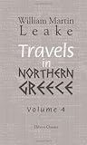Travels in Northern Greece: Volume 4
