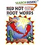 Red Hot Root Words: Mastering Vocabulary With Prefixes, Suffixes And Root Words (Book 2)