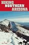 Hiking Northern Arizona (Hiking Arizona)
