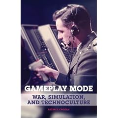 Gameplay Mode: War, Simulation, and Technoculture (Electronic Mediations)