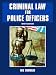 Criminal Law for Police Officers (9th Edition)
