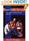 Unprofitable Servants: Crown Slaves in Berbice, Guyana, 1803-1831