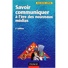 Savoir communiquer � l'�re des nouveaux m�dias