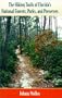 The Hiking Trails of Florida's National Forests, Parks, and Preserves