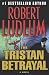 The Tristan Betrayal : A Novel (Hardcover)