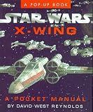 Star Wars X-Wing: A Pocket Manual (Star Wars/A Pop Up Book)