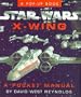 Star Wars X-Wing: A Pocket Manual (Star Wars/A Pop Up Book)
