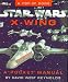 Books : Star Wars X-Wing: A Pocket Manual (Star Wars/A Pop Up Book)