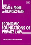 Economic Foundations of Private Law (Elgar Critical Writings Reader,)