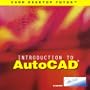 Introduction to AutoCAD Release 14 (R14)- Workbook & CD-ROM (CADD DESKTOP TUTOR)