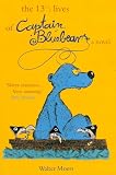 The 13 1/2 Lives of Captain Blue Bear