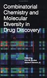 Combinatorial Chemistry and Molecular Diversity in Drug Discovery