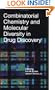 Combinatorial Chemistry and Molecular Diversity in Drug Discovery