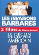Le D�clin de l'empire am�ricain / Les invasions barbares