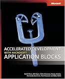 Accelerated Development with Microsoft Application Blocks (Pro - Developer)