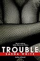 Trouble