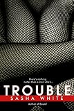 Trouble