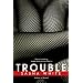 Trouble