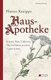 Produkt-Bild: Pfarrer Kneipps Hausapotheke: Kr&auml;uter, Tees, Tinkturen, &Ouml;le und Pulver aus dem Garten Gottes