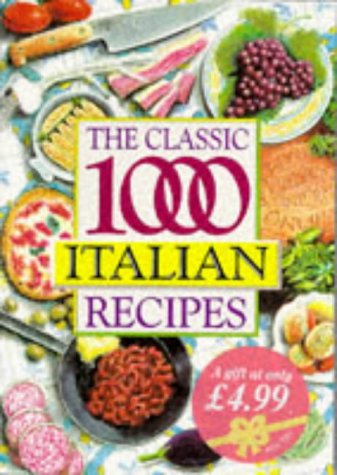 City Travel Guides Discounted  Books : The Classic 1000 Italian Recipes