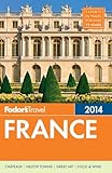 Fodor's France 2014 (Full-color Travel Guide)