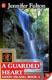A Guarded Heart: Moon Island Series, Book 4