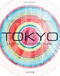 Tokyo: City and Architecture