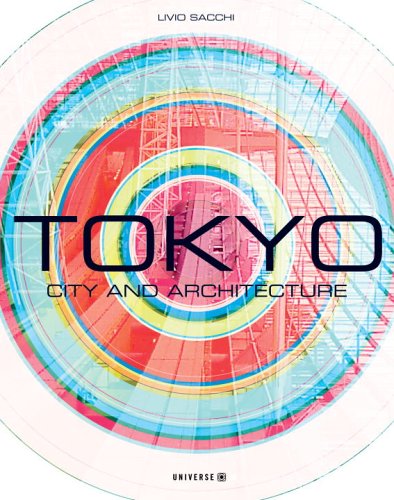 Tokyo: City and Architecture