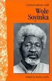 Conversations with Wole Soyinka (Literary Conversations Series)