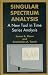 Singular Spectrum Analysis: A New Tool in Time Series Analysis (Language of Science)