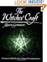 The Witches' Craft: The Roots of Witchcraft & Magical Transformation