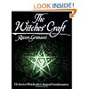 The Witches' Craft: The Roots of Witchcraft & Magical Transformation