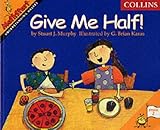 Give me half!