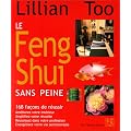 Le Feng Shui sans peine - 168 fa�ons de r�ussir