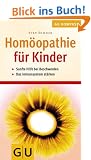 Hom�opathie f�r Kinder . GU Gesundheits-Kompasse (GU Kompasse Partnerschaft & Familie)