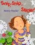 Snip...Snip...Snow!