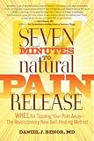 Seven Minutes to Natural Pain Release: WHEE for Tapping Your Pain Away--The Revolutionary New Self-Healing Method