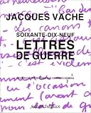 Soixante-dix-neuf lettres de guerre (Entre deux jours) Soixante-dix-neuf lettres de guerre (Entre deux jours)
