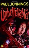 Unbelievable!: More Surprising Stories