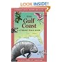 The Gulf Coast: A Literary Field Guide (Stories from Where We Live)