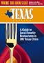 Where the Locals Eat Texas Edition: A Guide to Local-Favorite Restaurants in 101 Texas Cities