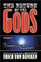 The Return of the Gods: Evidence of Extraterrestrial Visitations