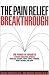 The Pain Relief Breakthrough