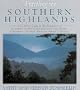 Traveling the Southern Highlands: A Complete Guide to the Mountains of Western North Carolina, East Tennessee, Northeast Georgia, and Southwest Virginia