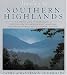Traveling the Southern Highlands: A Complete Guide to the Mountains of Western North Carolina, East Tennessee, Northeast Georgia, and Southwest Virginia
