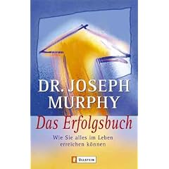 Das Erfolgsbuch: Wie Sie alles im Leben erreichen k�nnen