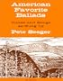 American Favorite Ballads: Tunes and Songs as Sung by Pete Seeger