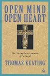 Open Mind, Open Heart : The Contemplative Dimension of the Gospel