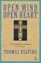 Open Mind, Open Heart: The Contemplative Dimension of the Gospel